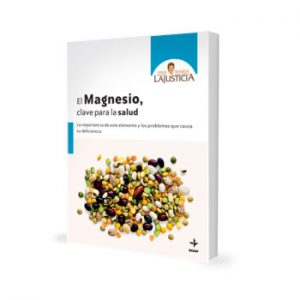 Libros de dietética y nutrición: el Magnesio clave para la salud por Ana María Lajusticia.